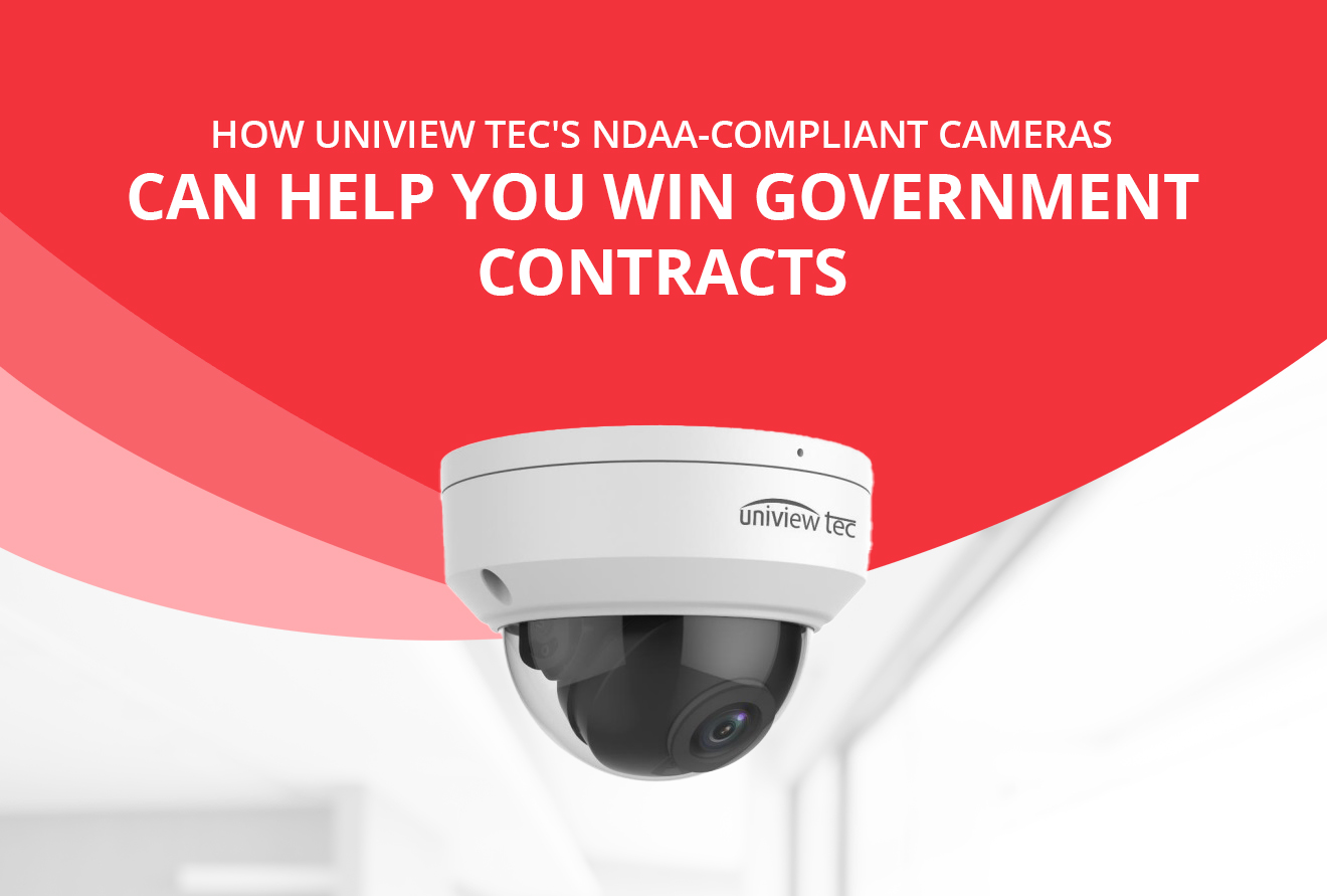 How uniview tec’s NDAA-Compliant Cameras Can Help You Win Government Contracts